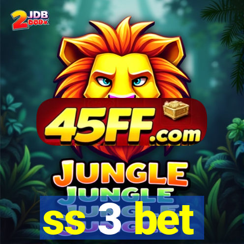ss 3 bet